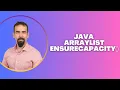 Java ArrayList EnsureCapacity