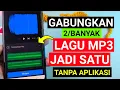Download Lagu Cara Menggabungkan Banyak Lagu Menjadi Satu | gabungkan 2 lagu jadi 1