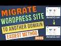 How To Migrate WordPress Site to Another Domain 2026 Only Few Clicks