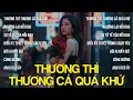 Lagu Thương Thì Thương Cả Quá Khứ, Nhường Lại Nỗi Đau | Em Đã Từng Đổ Vỡ Trong Hôn Nhân Hot Tiktok