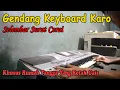 Lagu Gendang Keyboard Karo Selembar Surat Cerai || Khusus Rumah Tangga Yang Retak Gais