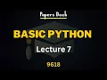 Basic Python Lecture 7 A level Computer Science 9618