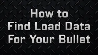 FAQ How to Find Load Data for Your Bullets
