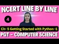 PGT - Computer Science NCERT Line By Line Getting Started with Python