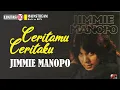 Jimmie Manopo ~ Ceritamu Ceritaku