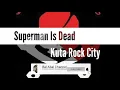 Download Lagu Superman is dead - Kuta Rock City lirik