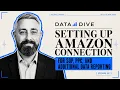 How to Connect Your Amazon Account to Data Dive Ep 2