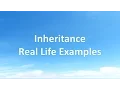 Inheritance - Real Life Examples