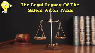 How the Salem Witch Trials Changed the American Legal System