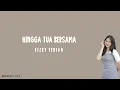 Download Lagu Hingga Tua Bersama - Rizky Febian (Lirik Lagu Cover by Indah Aqila)