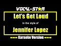 Download Lagu Let's Get Loud Karaoke | Jennifer Lopez Karaoke Version