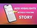 Download Lagu How to Add Highlights on Instagram Without Posting on Story