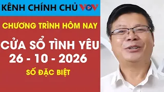 Cửa Sổ Tình Yêu VOV Ngày 26/10/2026 | Đinh Đoàn Tư Vấn Hôn Nhân Gia Đình Hôm Nay