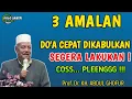 Download Lagu LAKUKAN 3 AMALAN INI DI TENGAH MALAM AGAR DO'A CEPAT TERKABUL KH ABDUL GHOFUR LAMONGAN TERBARU
