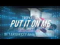 TROP KILLAZ - PUT IT ON ME - FEAT SNAPPY JIT - DJ TAKEI KOYAMA ELECTRIBE BREAKS REMIX