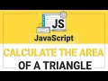 Calculate the Area of a Triangle JavaScript Tutorial