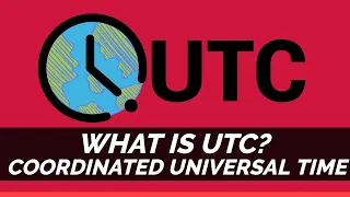 What is UTC All about Coordinated Universal time or UTC Interesting facts about UTC