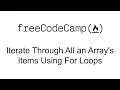 Iterate Through All an Array s Items Using For Loops - Basic Data Structures