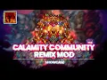 Calamity Community Remix IS CURSED