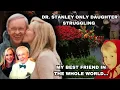 RIP Dr Stanley Only Daughter Becky Speaks Up Discloses Last Tearful Moments With Father Before Died