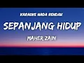 Download Lagu Maher Zain - Sepanjang Hidup Karaoke Lower Key Nada Rendah