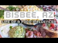 LIFE OF A FOOD INFLUENCER Bisbee AZ