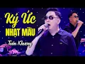 Lagu Ký Ức Nhạt Màu - Tuấn Khương | Band live Quá Đỉnh l Lời Việt A Tổ