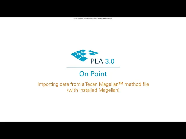Screenshot of video PLA On Point: Importing data from a Tecan Magellan™ method file (with installed Magellan)