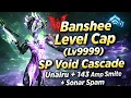 Banshee Level Cap Lv9999 SP Void Cascade Unairu 143 Amp Smite Sonar Spam