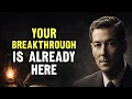 This Is Your Sign Your Breakthrough Is Already Here - Neville Goddard