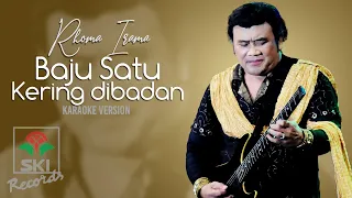 rhoma irama baju satu kering di badan karaoke version 