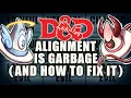 D D Alignment is Garbage and How to Fix it