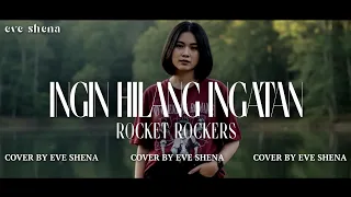 ingin hilang ingatan rocket rockers cover by eve shena eveshenaofficial rocketrockers emo cover