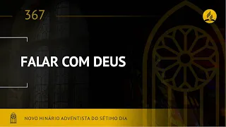 Novo Hinário Adventista • Hino 367 • Falar Com Deus • (Lyrics)