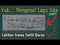 Download Lagu Mengenal Irama Lagu Sika dengan Tausyih Nagmat agar Tartil lebih Bagus