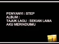 Download Lagu Step sekian lama ku merinduimu