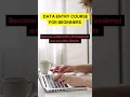 Data Entry Course for Beginners Become a Data Entry Professional and Earn Money Online