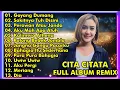 Download Lagu CITA CITATA FULL ALBUM REMIX || GOYANG DUMANG, SAKITNYA TUH DISINI || CITA CITATA FULL ALBUM