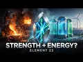 Vanadium Strengthening Steel and Powering the Grid Element 23