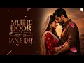 Lagu Tere Dil Ki Awaaz Hoon Main (Official Video ) (Mujhe Door Na Tu Jaane De) A Soulful Love Qawwal Song