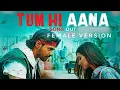 #TumHiAna #femaleversionsong    Tum Hi Ana female version song / Marjaavaan  Sidharth.M.