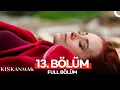 Kıskanmak 13. Bölüm