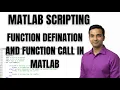 MATLAB TUTORIAL FUNCTION DEFINATION AND FUNCTION CALL IN MATLAB