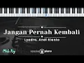 Download Lagu Jangan Pernah Kembali - Lyodra, Andi Rianto (KARAOKE PIANO - MALE KEY)