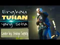 Download Lagu Engkau Tuhan yang Setia ( New Power Worship ) || Vriego || Soplely || GSJS || Surabaya