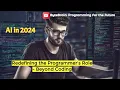 AI in 2024 Redefining the Programmer s Role - Beyond Coding