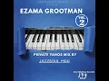 Download Lagu EzamaGrootman Vol2 Private Yanos Mix Amapiano Mix by JazzSoul Mdu