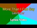 Download Lagu MORE THAN I CAN SAY - Leo Sayer (Lyrics Video)