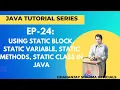EP-24 Java Tutorial Using static block static variable static methods static class in Java