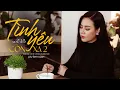 Lagu Tình Yêu Còn Xa 2 - Lưu Ánh Loan | MV OFFICIAL ~ Đừng hỏi vì sao tôi nhớ người...
